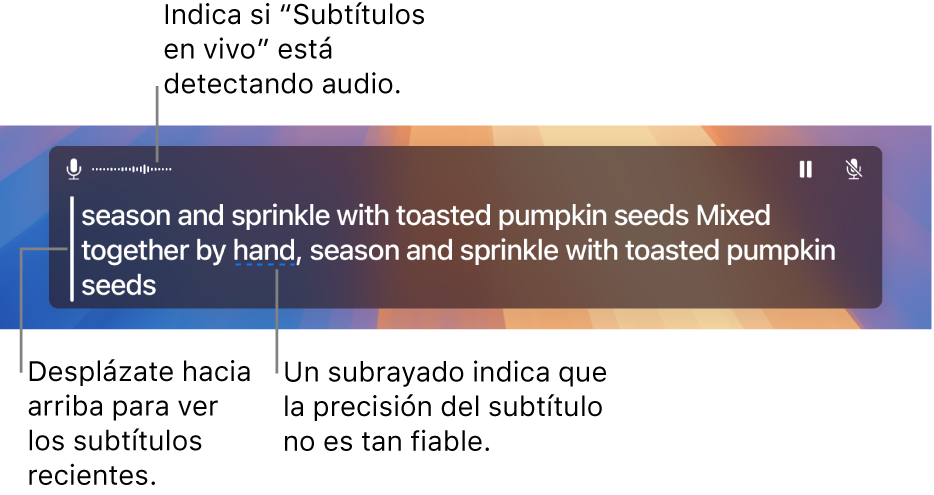 En la ventana de subtítulos en vivo aparece como texto desplazable una transcripción en tiempo real del audio del micrófono. Las palabras subrayadas indican que la precisión de ese texto es de poca confianza.