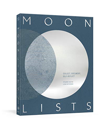 Moon Lists: Questions and Rituals for Self-Reflection: A Guided Journal by Leigh Patterson