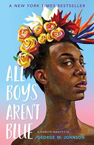 <i>All Boys Aren’t Blue</i>, by George M. Johnson