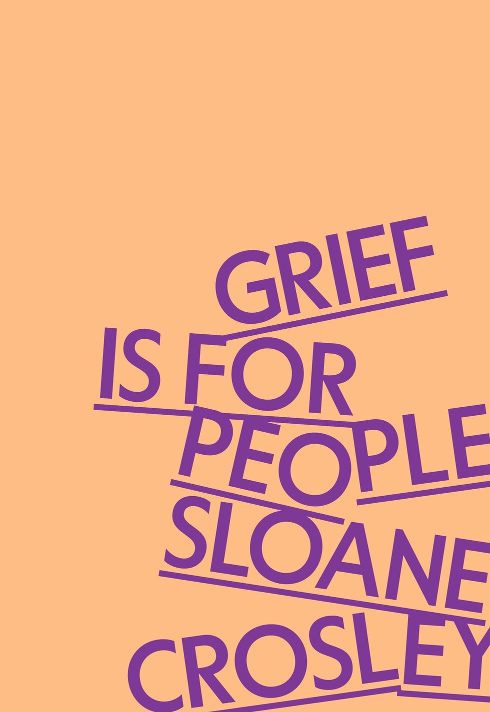 <em>Grief Is for People</em>, by Sloane Crosley