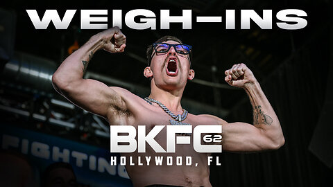 BKFC 62 Weigh In's