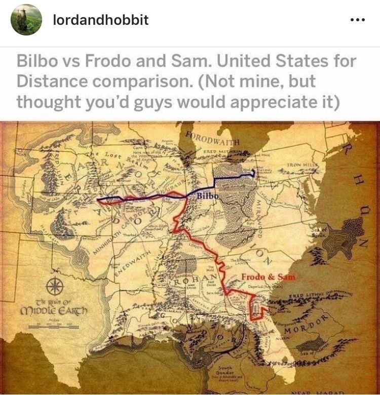 Text - lordandhobbit Bilbo vs Frodo and Sam. United States for Distance comparison. (Not mine, but thought you'd guys would appreciate it) FORODWAITH Carn the Wenpualn 3so ERED MITHRIN Ap R 1RON HILLSs DAU Bilbo iph Tharbadi Se of MINHIRATH CARDO N LAN ENEDWAITH Frode & Sam ROH tal MIDDIE EARCH Raureg Sere d EasTrE RED LITH Mile MORDOR NUGN ymen South Gonder NIE AD LADAD H MIRKWO ERED LU!N