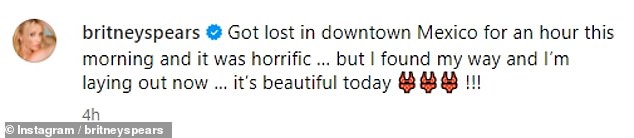 'Got lost in downtown Mexico for an hour this morning and it was horrific ¿ but I found my way and I¿m laying out now ¿ it¿s beautiful today !!!' she wrote