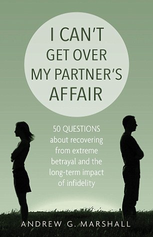 I Can't Get Over My Partner's Affair by Andrew G. Marshall, Marshall Method Publishing