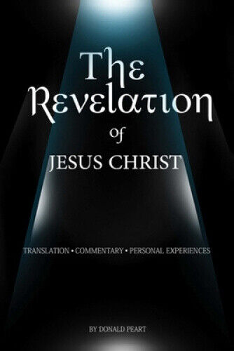 The Revelation of Jesus Christ by Donald Arthur Peart | eBay