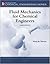 Fluid Mechanics for Chemical Engineers