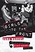 Girls to the Front: The True Story of the Riot Grrrl Revolution