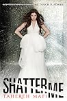 Shatter Me by Tahereh Mafi