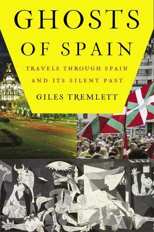 Ghosts of Spain by Giles Tremlett