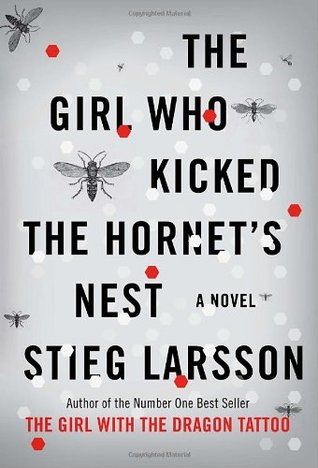 The Girl Who Kicked the Hornet’s Nest (Millennium, #3)