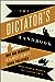 The Dictator's Handbook: Why Bad Behavior Is Almost Always Good Politics