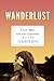 Wanderlust by Elisabeth Eaves