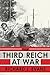 The Third Reich at War (The History of the Third Reich, #3)