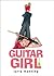 Guitar Girl by Sarra Manning