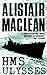 HMS Ulysses by Alistair MacLean