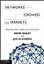 Networks, Crowds, and Markets by David Easley