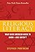 Religious Literacy: What Every American Needs to Know--And Doesn't