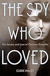 The Spy Who Loved by Clare Mulley