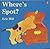 Where's Spot? by Eric Hill