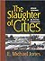 The Slaughter of Cities: Urban Renewal as Ethnic Cleansing