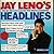 Jay Leno's Headlines: Real ...