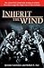 Inherit the Wind by Jerome Lawrence