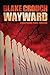 Wayward (Wayward Pines, #2)