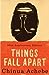 Things Fall Apart (The African Trilogy, #1)