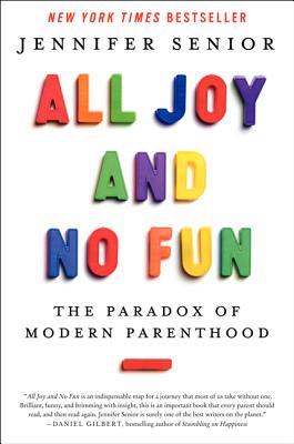 All Joy and No Fun by Jennifer Senior