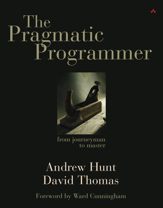 The Pragmatic Programmer: From Journeyman to Master