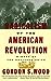 The Radicalism of the American Revolution