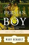 The Persian Boy by Mary Renault