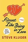 Almost Like Being in Love by Steve Kluger