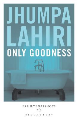 Only Goodness by Jhumpa Lahiri