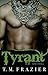 Tyrant by T.M. Frazier