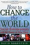 How to Change the World by David Bornstein