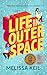 Life in Outer Space by Melissa Keil