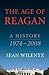 The Age of Reagan: A History, 1974-2008