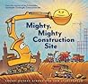 Mighty, Mighty Construction Site