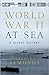 World War II at Sea by Craig L. Symonds