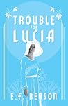 Trouble for Lucia by E.F. Benson