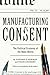 Manufacturing Consent: The Political Economy of the Mass Media