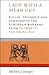 Lady With a Mead Cup: Ritual, Prophecy and Lordship in the European Warband from La Tene to the Viking Age