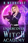 Book cover for Undercover Witch Academy: First Year