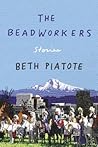 The Beadworkers by Beth Piatote