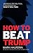 How to Beat Trump: America'...