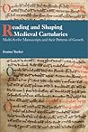 Reading and Shaping Medieval Cartularies by Joanna Tucker