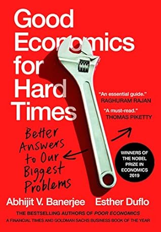 Good Economics for Hard Times by Abhijit V. Banerjee