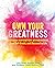 Own Your Greatness by Lisa Orbé-Austin