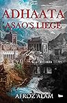 Adhaata Asao's Liege by Afroz  Alam